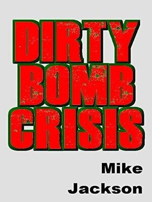 cover image of Dirty Bomb Crisis
